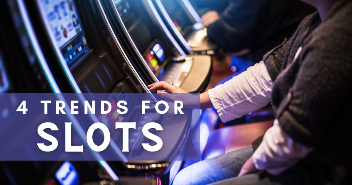 4 Future Trends In Slots That You Need To Know